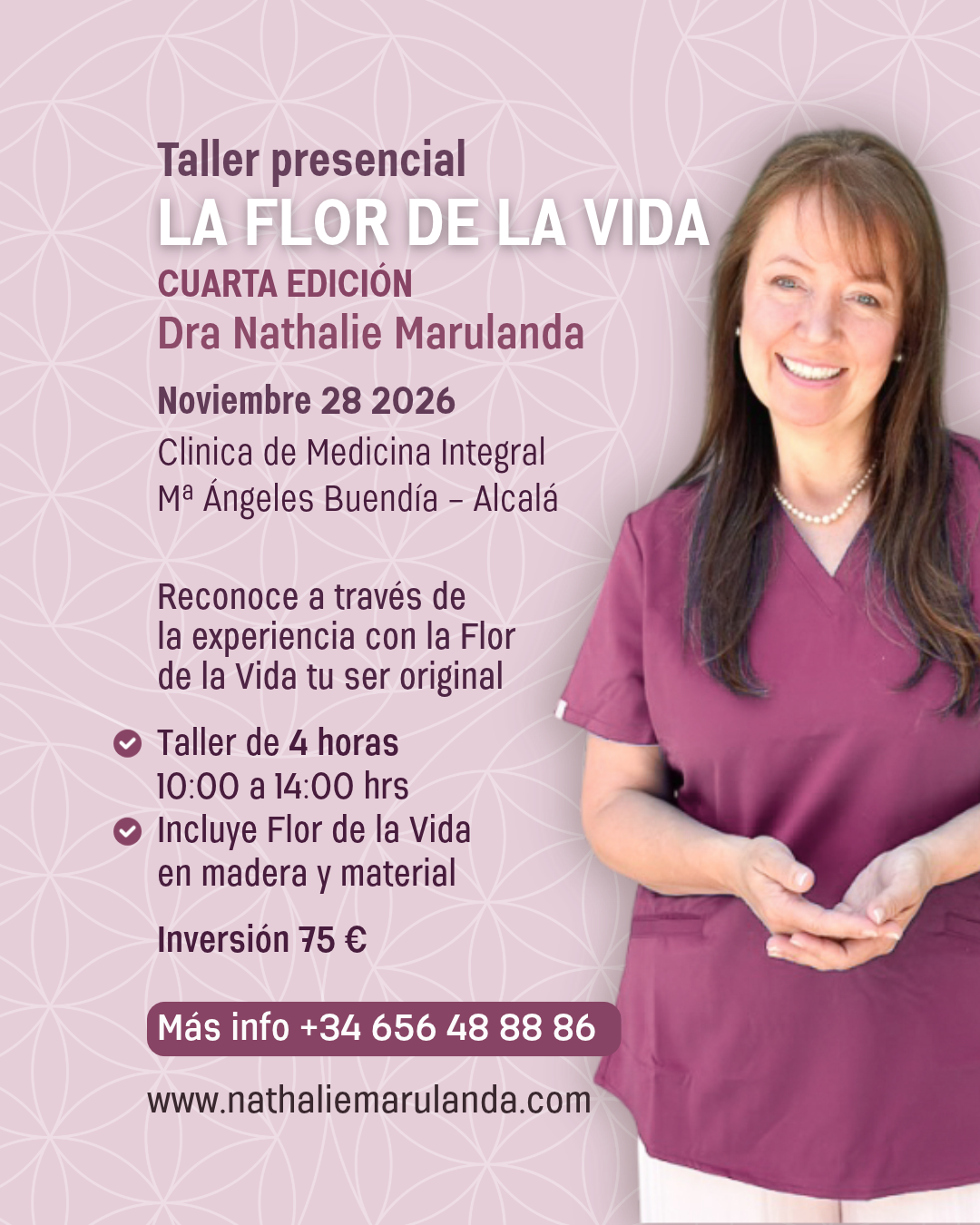 Imagen promocional del taller 'La Flor de la Vida' de la Dra. Nathalie Marulanda, que se llevará a cabo el 28 de noviembre de 2026 en la Clínica de Medicina Integral. Detalles del taller incluyen duración de 4 horas, horario de 10:00 a 14:00 horas, e inversión de 75 euros.